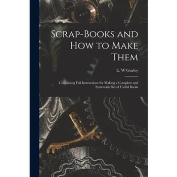 Scrap-books and how to Make Them