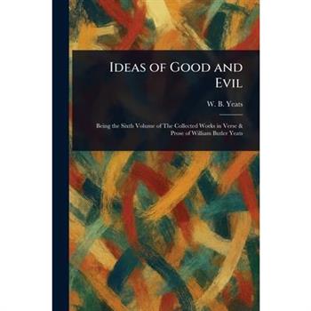 Ideas of Good and Evil
