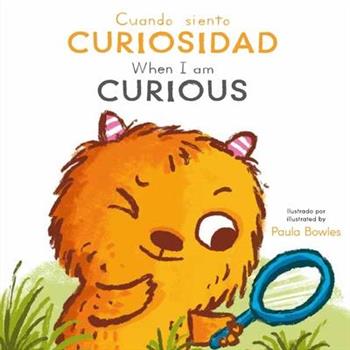 Cuando Siento Curiosidad/ When I Am Curious
