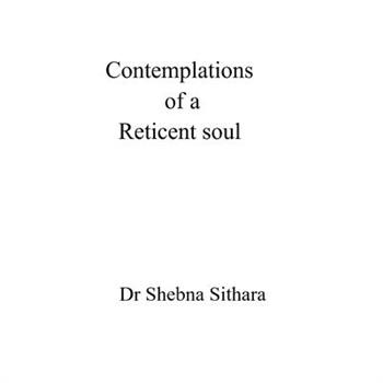 Contemplations of a Reticent soul
