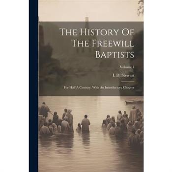 The History Of The Freewill Baptists