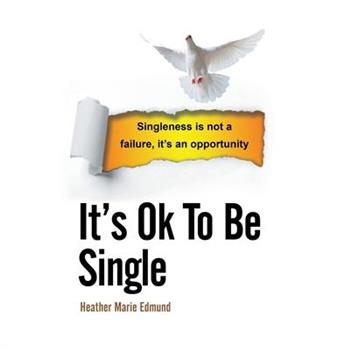It's Ok to Be Single