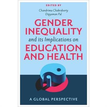Gender Inequality and Its Implications on Education and Health