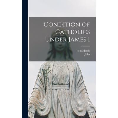 Condition of Catholics Under James I