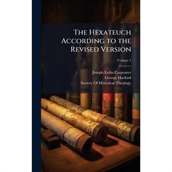 The Hexateuch According to the Revised Version