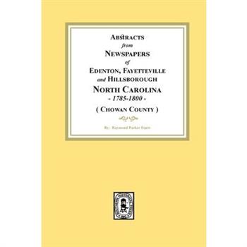 Abstracts from Newspapers of Edenton, Fayetteville and Hillsborough, North Carolina, 1785-1800. (Chowan County)