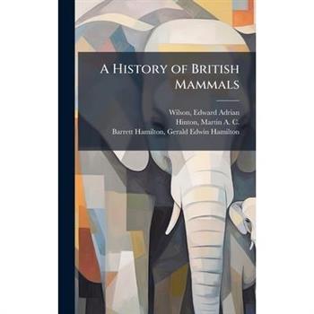 A History of British Mammals