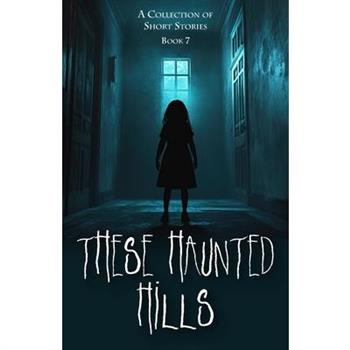 These Haunted Hills