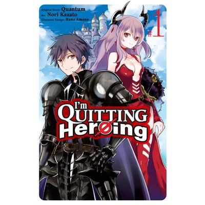 I’m Quitting Heroing, Vol. 1