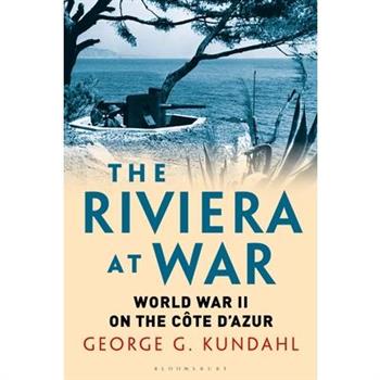 The Riviera at WarTheRiviera at WarWorld War II on the C繫te d’Azur