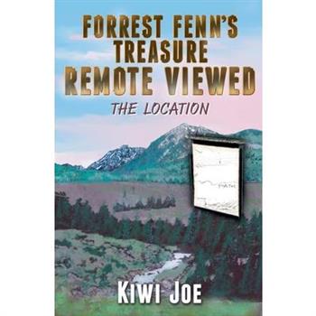 Forrest Fenn’s Treasure Remote Viewed