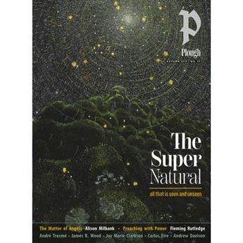 Plough Quarterly No. 45 - The Supernatural