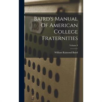 Baird’s Manual Of American College Fraternities; Volume 8