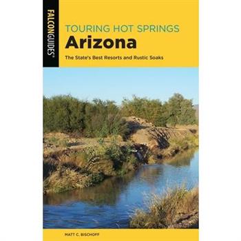 Falcon Guides Touring Hot Springs Arizona