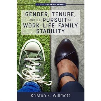 Gender, Tenure, and the Pursuit of Work-Life-Family Stability