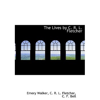 The Lives by C. R. L. Fletcher