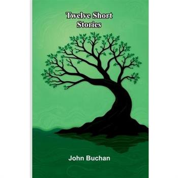 Twelve Short Stories