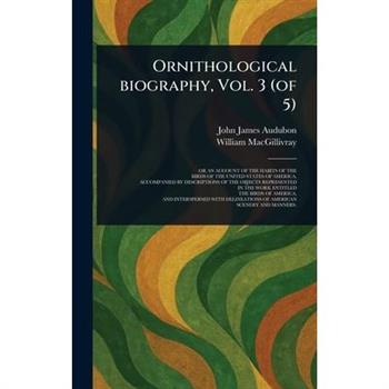 Ornithological Biography, Vol. 3 (of 5)