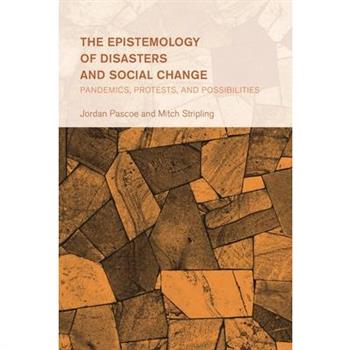 The Epistemology of Disasters and Social Change