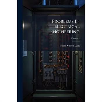 Problems In Electrical Engineering