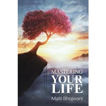 Mastering Your Life
