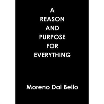 A Reason and Purpose for Everything