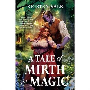 A Tale of Mirth & Magic