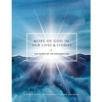 More of God in Our Lives and Stories