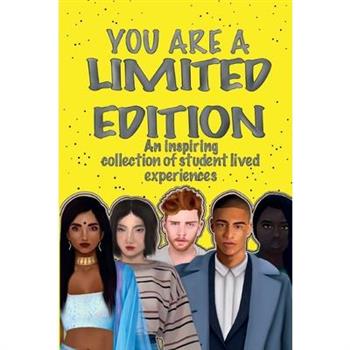You Are a Limited Edition