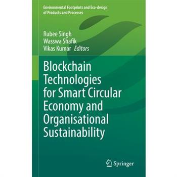 Blockchain Technologies for Smart Circular Economy and Organisational Sustainability