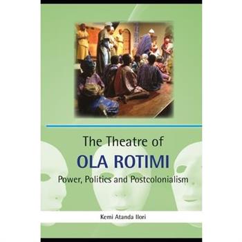 The Theatre of Ola Rotimi