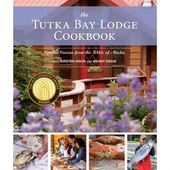 The Tutka Bay Lodge Cookbook