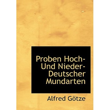Proben Hoch- Und Nieder- Deutscher Mundarten