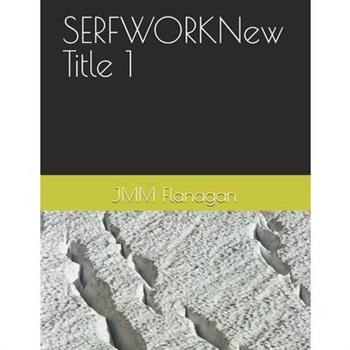 SERFWORKNew Title 1