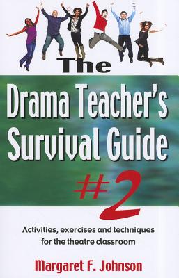 The Drama Teacher’s Survival Guide 2