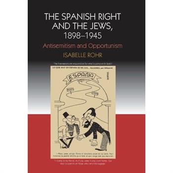 The Spanish Right and the Jews, 1898-1945