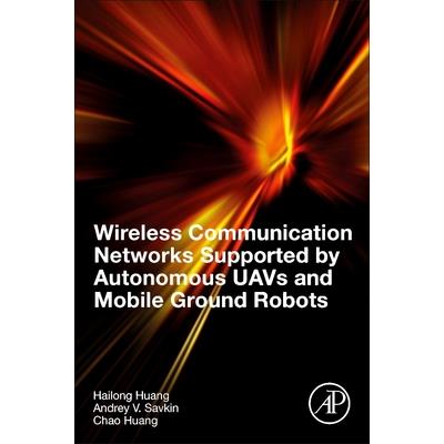Wireless Communication Networks Supported by Autonomous Uavs and Mobile Ground Robots