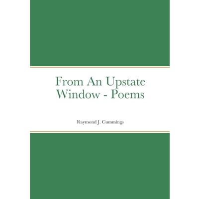 From An Upstate Window - Poems