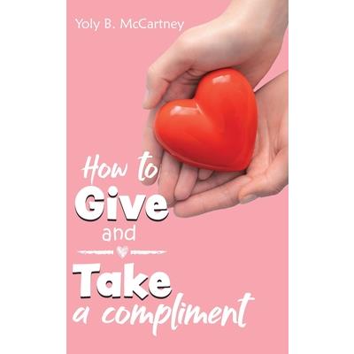 How to Give and Take a Compliment