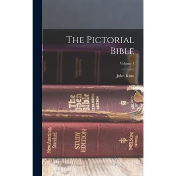The Pictorial Bible; Volume 1