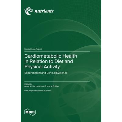 Cardiometabolic Health in Relation to Diet and Physical Activity