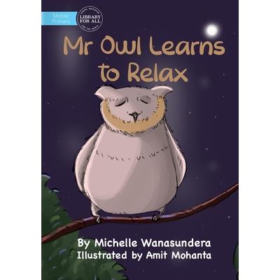 Mr Owl Learns to Relax