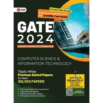 GATE 2024 Computer Science and Information Technology - 34 Years Topic wise Previous Solved Papers
