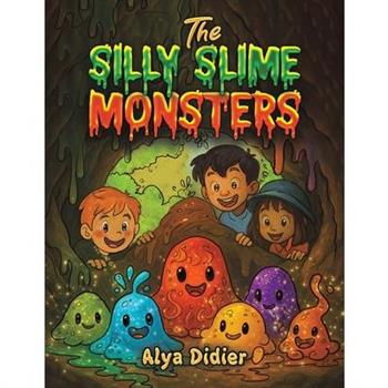 The Silly Slime Monsters
