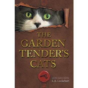 The Garden Tender's Cats