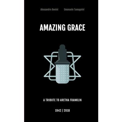 Amazing Grace - A tribute to Aretha Franklin