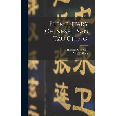 Elementary Chinese ... San tzu Ching;