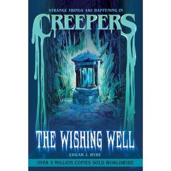 Creepers: The Wishing Well