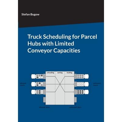 Truck Scheduling for Parcel Hubs with Limited Conveyor Capacities