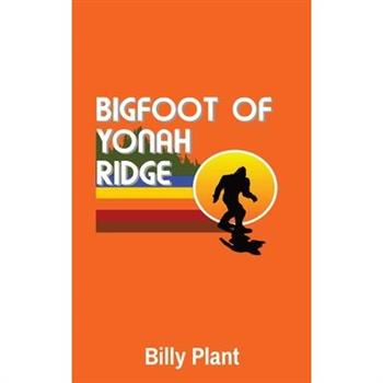 Bigfoot of Yonah Ridge